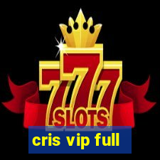cris vip full